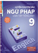 Luyện chuyên sâu ngữ pháp và bài tập Tiếng Anh 9 - Tống Ngọc Huyền